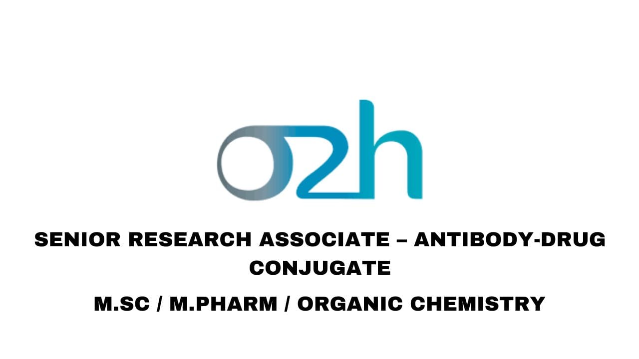 O2h Group Hiring Senior Research Associate – Antibody-Drug Conjugate