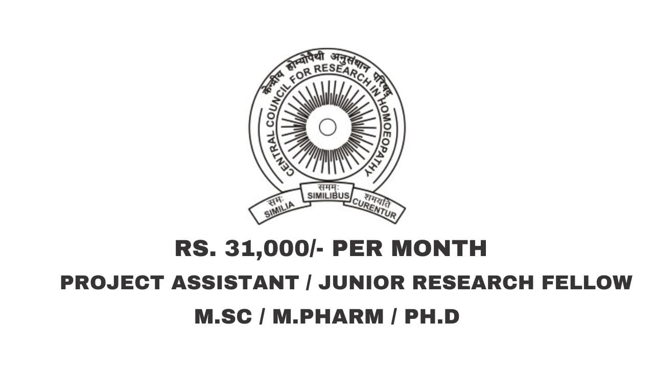 Central Council for Research in Homoeopathy Hiring Project Assistant / Junior Research Fellow