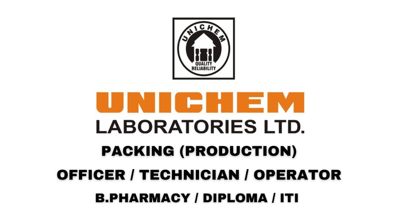 Unichem Laboratories Ltd Hiring Packing, Production