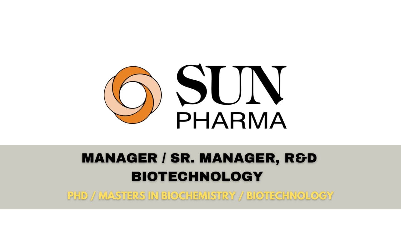Sun Pharmaceutical Industries Hiring Manager / Sr. Manager, R&D Biotechnology