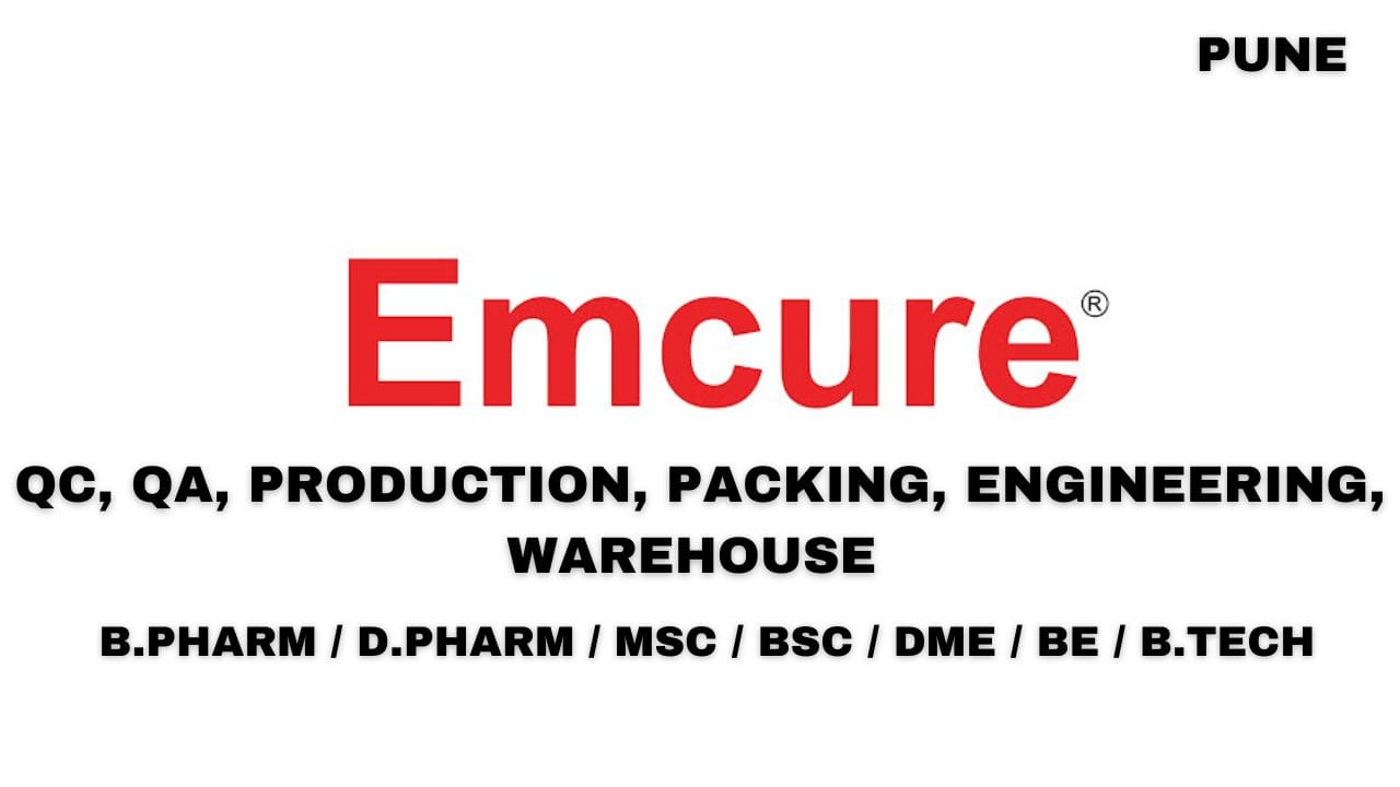 Emcure Hiring QC, QA, Production, Packing, Engineering, Warehouse