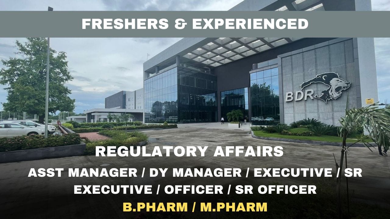[Freshers & Experienced] BDR Pharma Hiring Regulatory Affairs