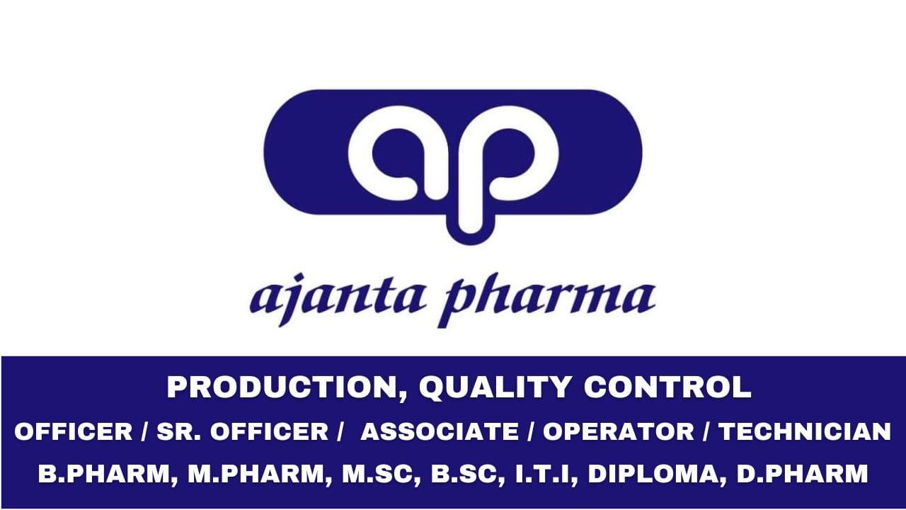 Ajanta Pharma Ltd Hiring Production, Quality Control