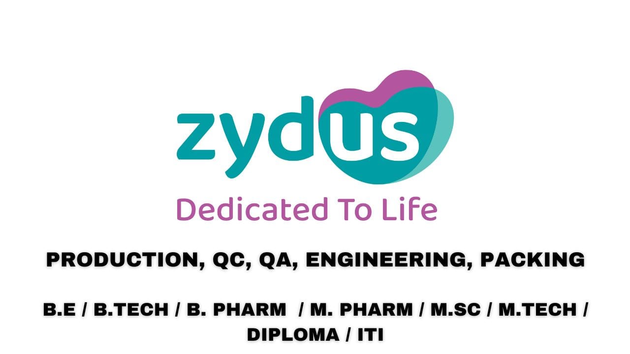 Zydus Lifesciences Ltd Hiring Production, QC, QA, Engineering, Packing