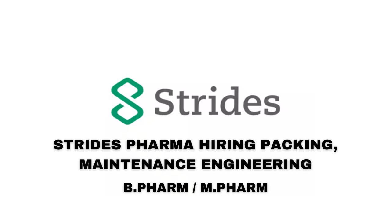 Strides Pharma Hiring Packing, Maintenance Engineering