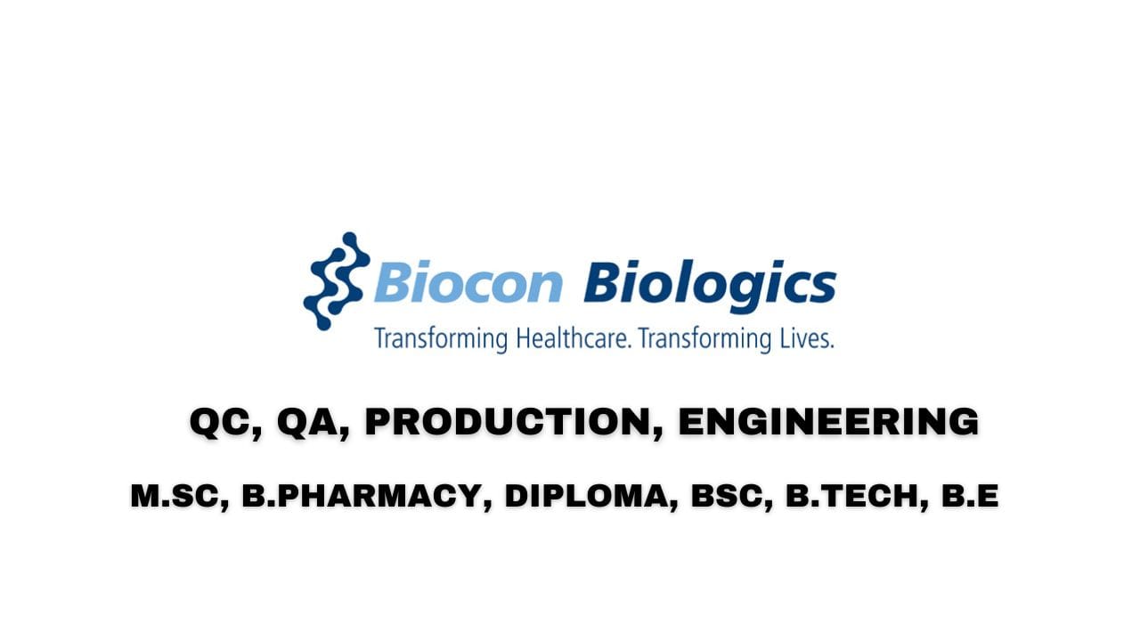 Biocon Biologics Hiring QC, QA, Production, Engineering
