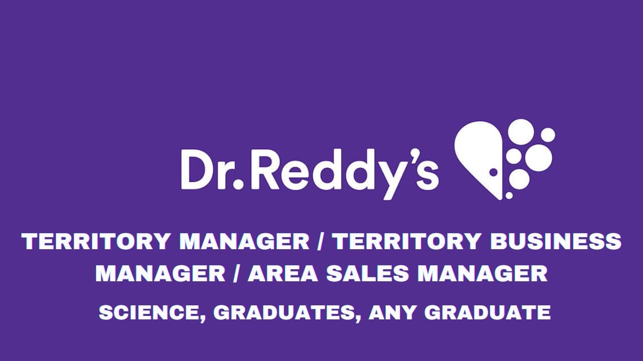 Dr. Reddy's Laboratories Hiring Territory Manager / Territory Business Manager / Area Sales Manager