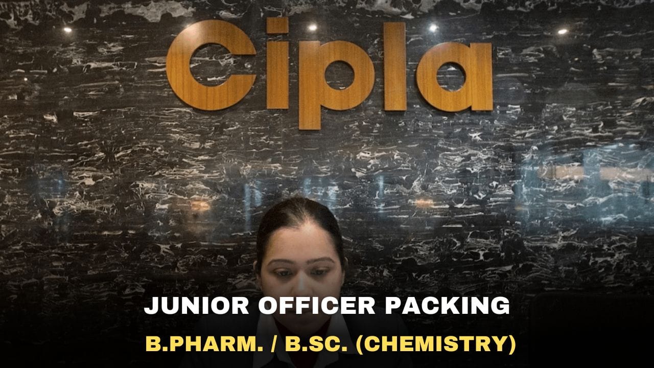 Cipla Hiring Junior Officer Packing