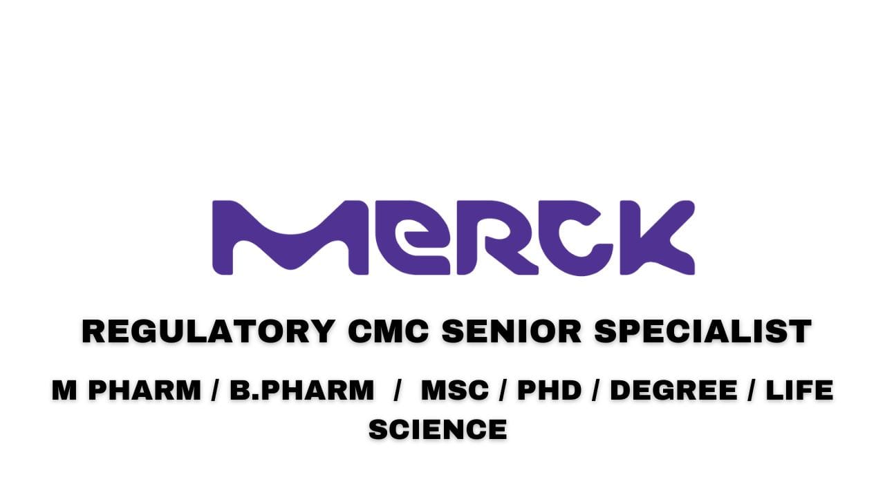 Merck Hiring Regulatory CMC Senior Specialist