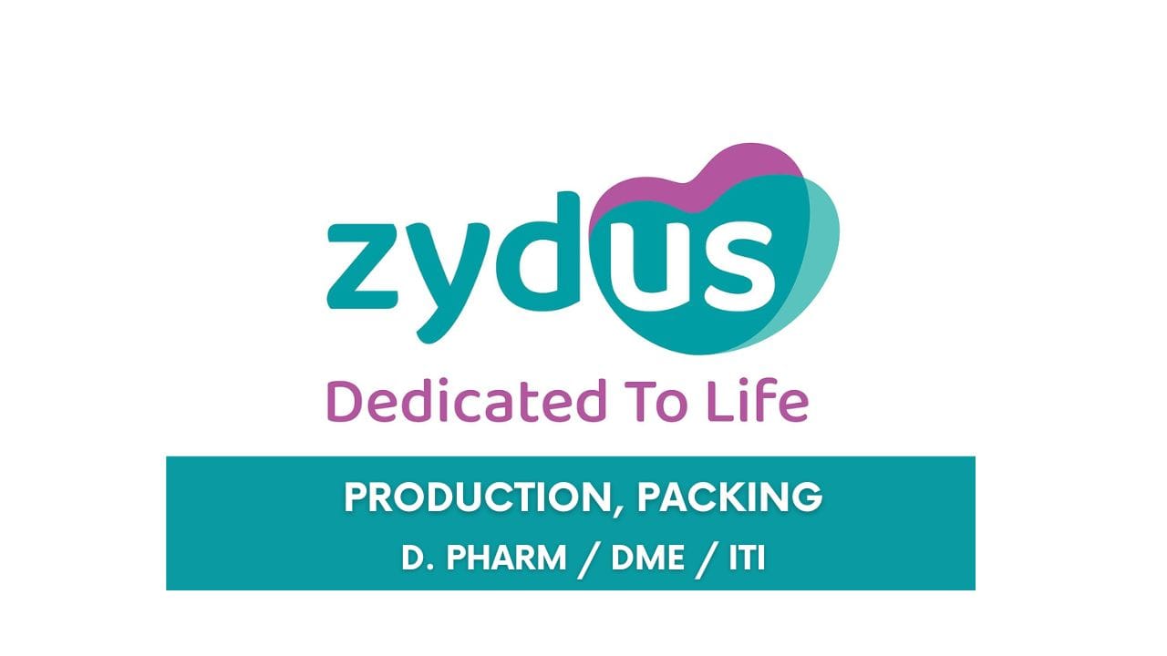 Zydus Lifesciences Ltd Hiring Production, Packing