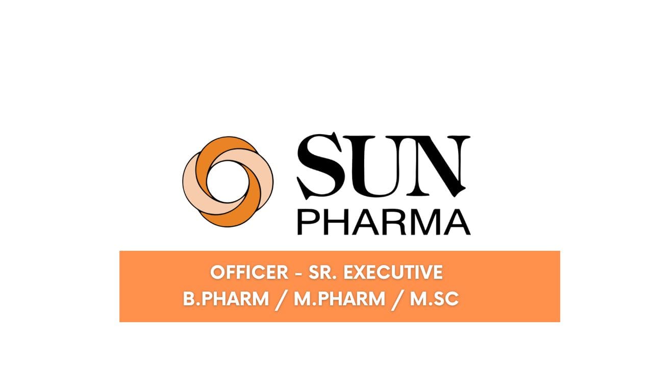 Sun Pharmaceutical Industries Limited Hiring Officer - Sr. Executive
