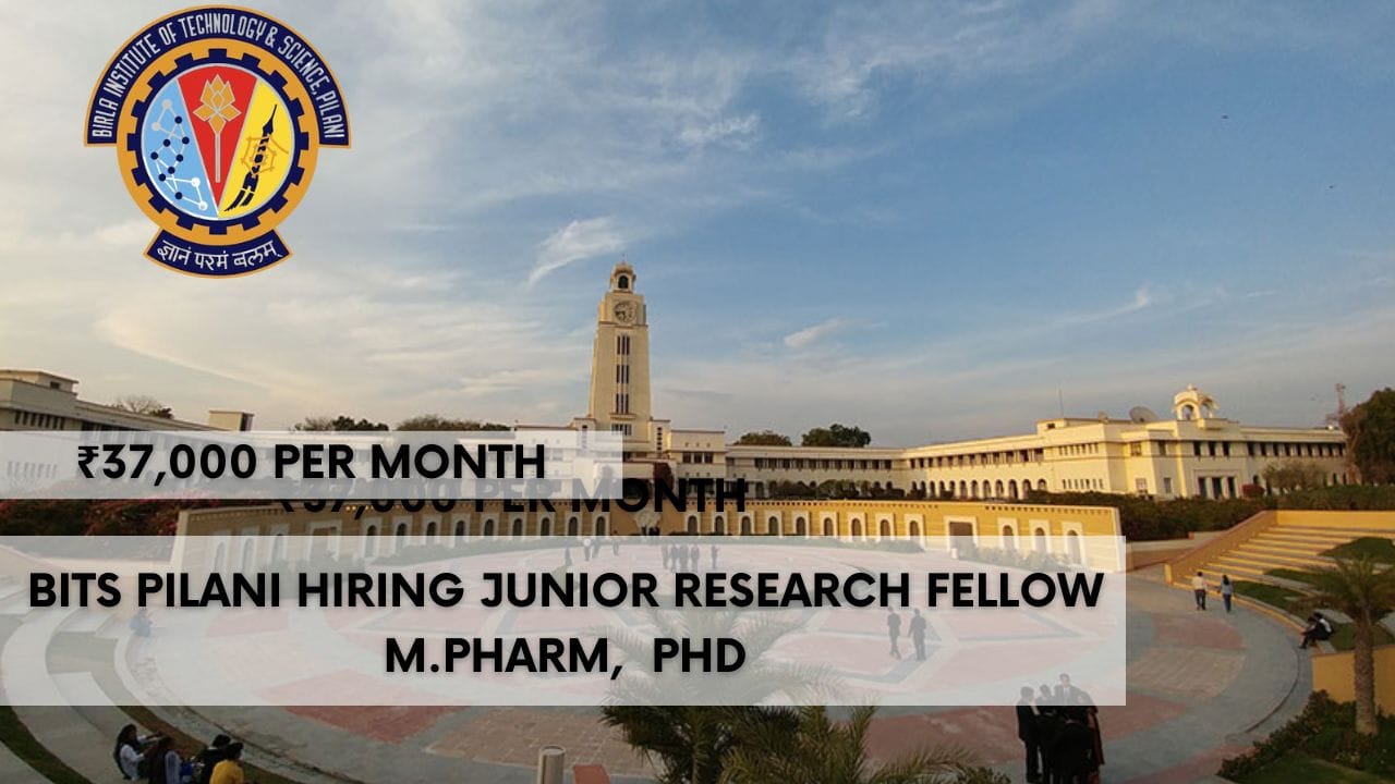 BITS Pilani Hiring Junior Research Fellow