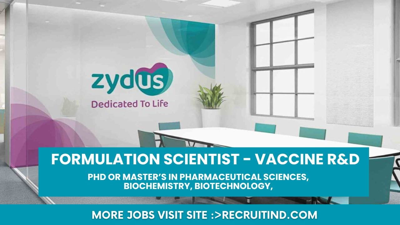 Zydus Lifesciences Ltd Hiring Formulation Scientist - Vaccine R&D