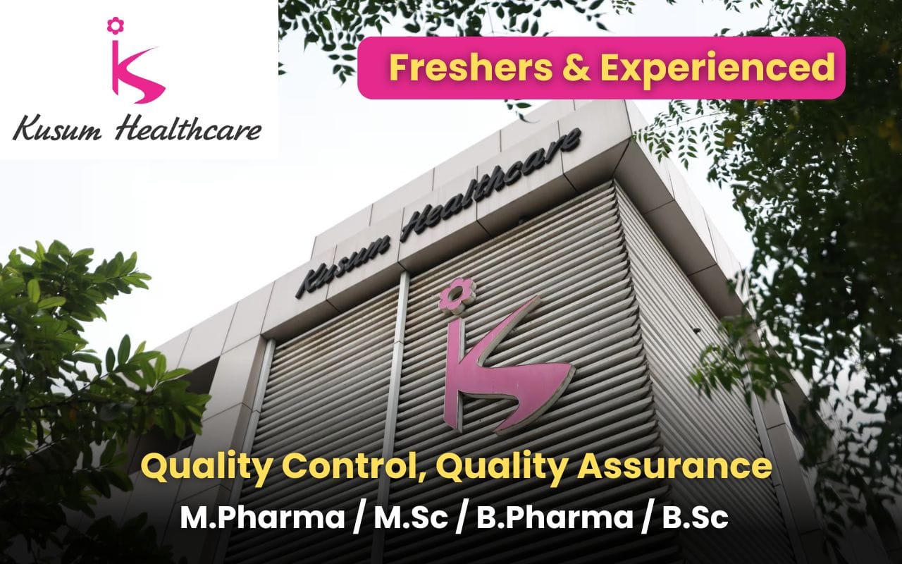 (Freshers & Experienced) Kusum Healthcare Hiring Quality Control, Quality Assurance