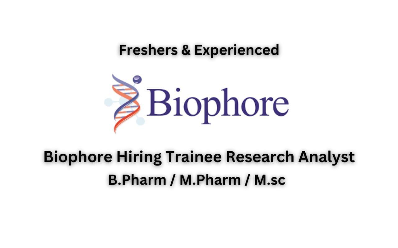 Biophore Hiring Trainee Research Analyst