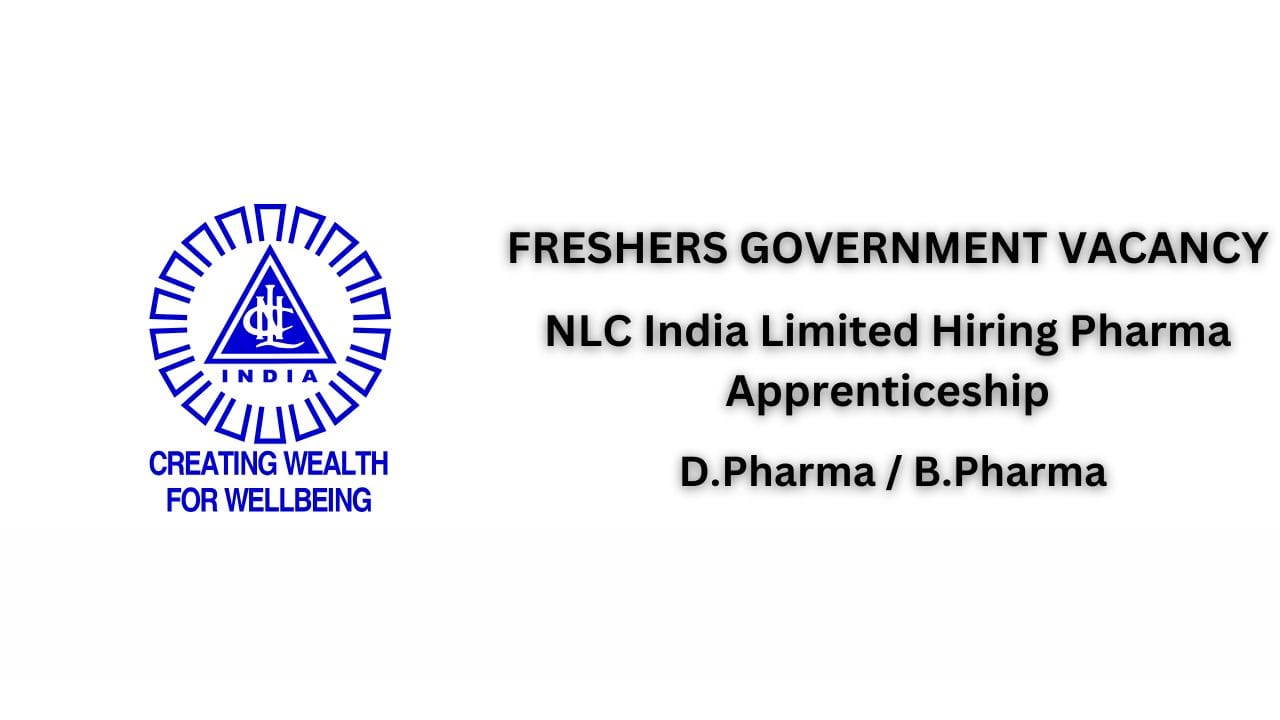 (Freshers) NLC India Limited Hiring Pharma Apprenticeship