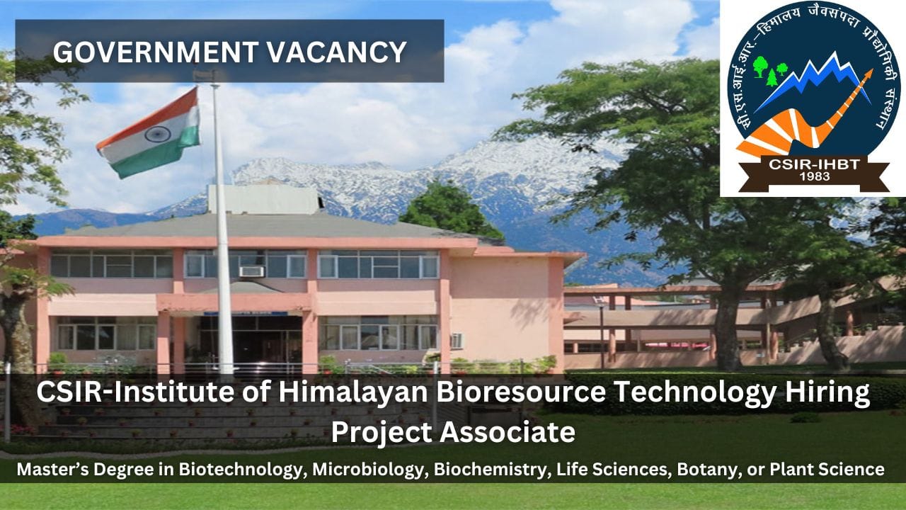 CSIR-Institute of Himalayan Bioresource Technology Hiring Project Associate
