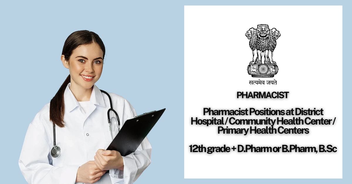 Pharmacist Positions at District Hospital / Community Health Center / Primary Health Centers