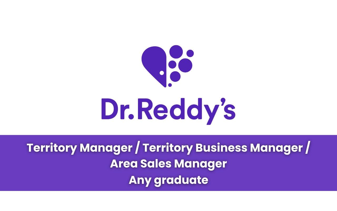 Dr. Reddy's Laboratories Hiring Territory Manager / Territory Business Manager / Area Sales Manager