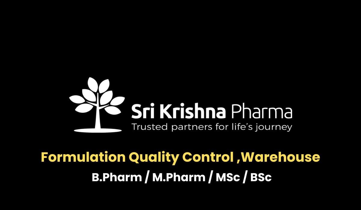 Sri Krishna Pharma Hiring Formulation Quality Control ,Warehouse
