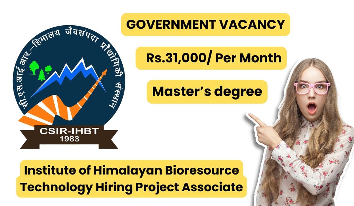 Institute of Himalayan Bioresource Technology Hiring Project Associate