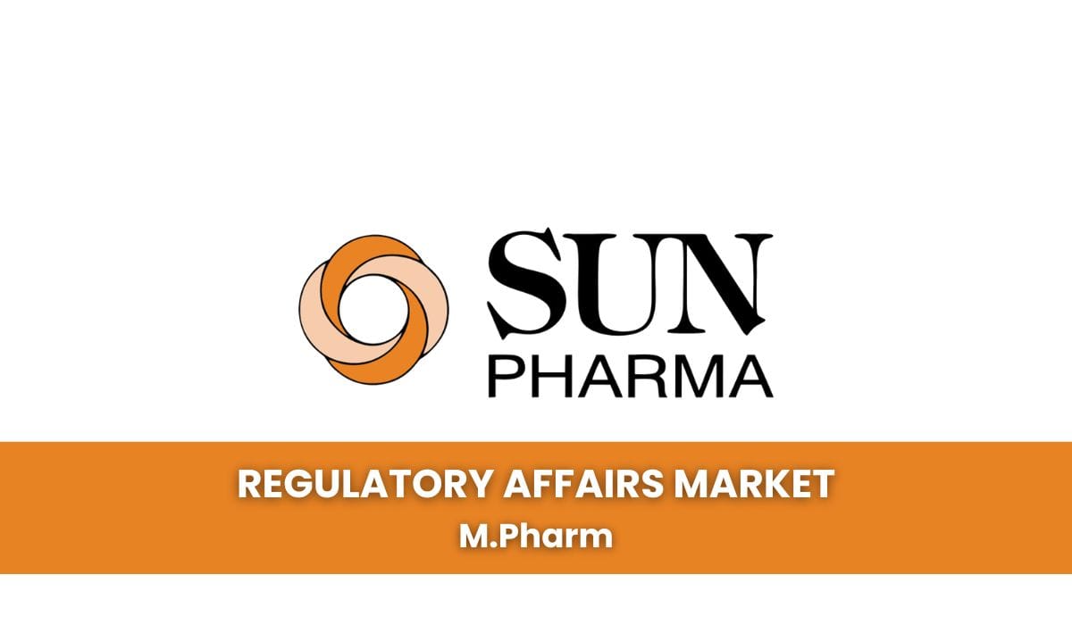 Sun Pharmaceutical Industries Hiring Regulatory Affairs Market