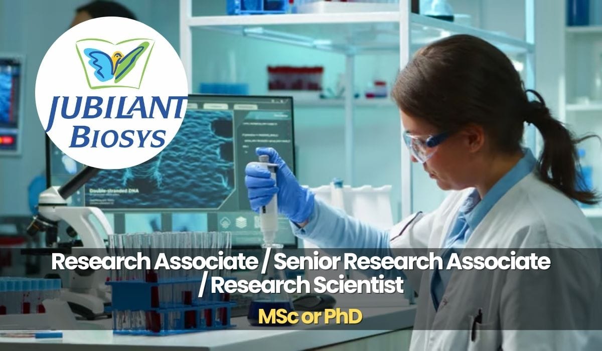 Jubilant Biosys Limited Hiring Research Associate / Senior Research Associate / Research Scientist