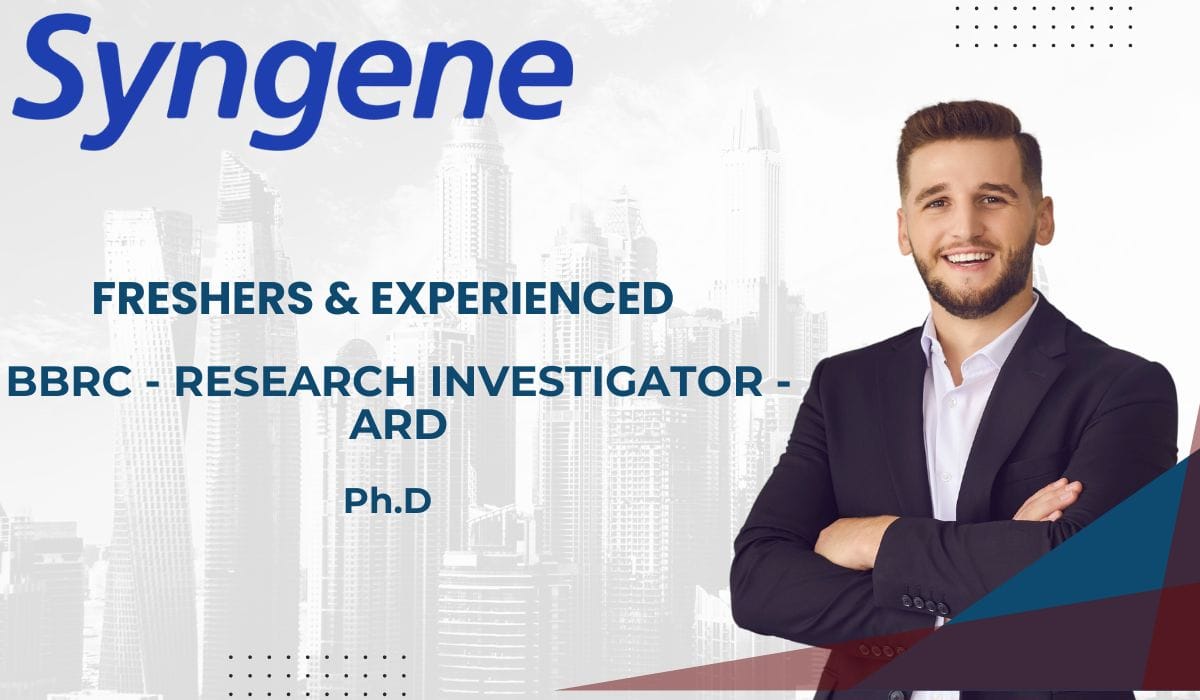 (Freshers & Experienced) Syngene International Ltd Hiring BBRC - Research Investigator - ARD