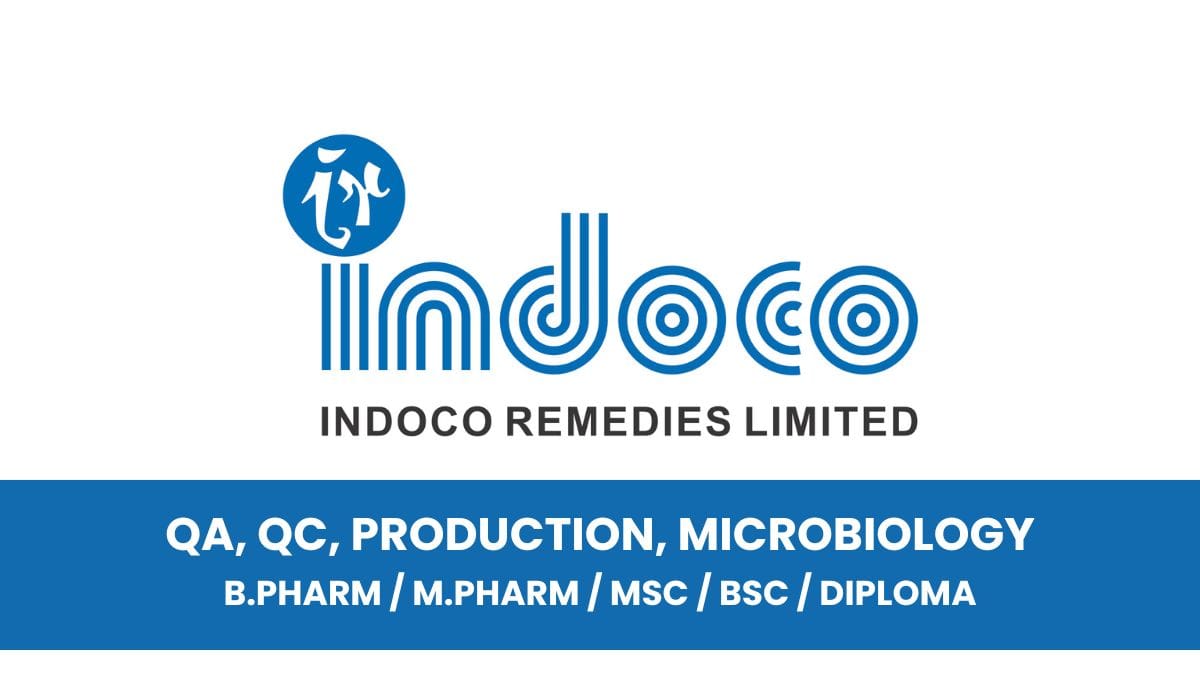 Indoco Remedies Limited Hiring QA, QC, Production, Microbiology