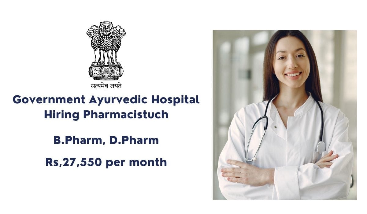 Government Ayurvedic Hospital Hiring Pharmacist