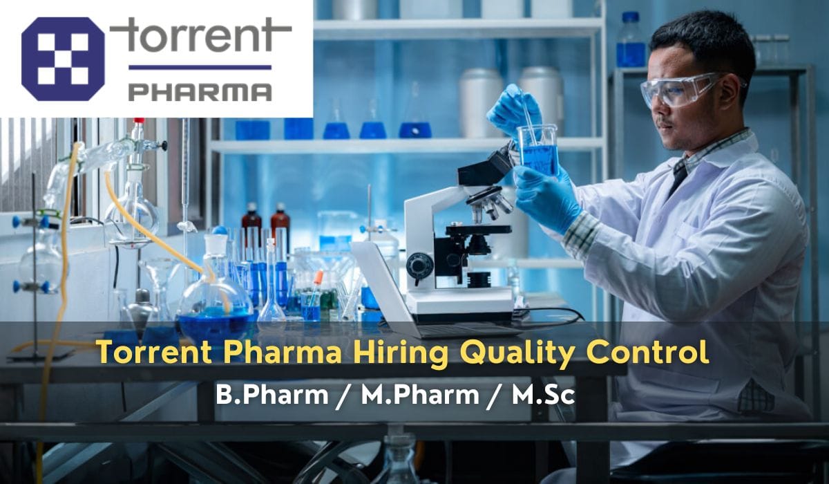 Torrent Pharma Hiring Quality Control