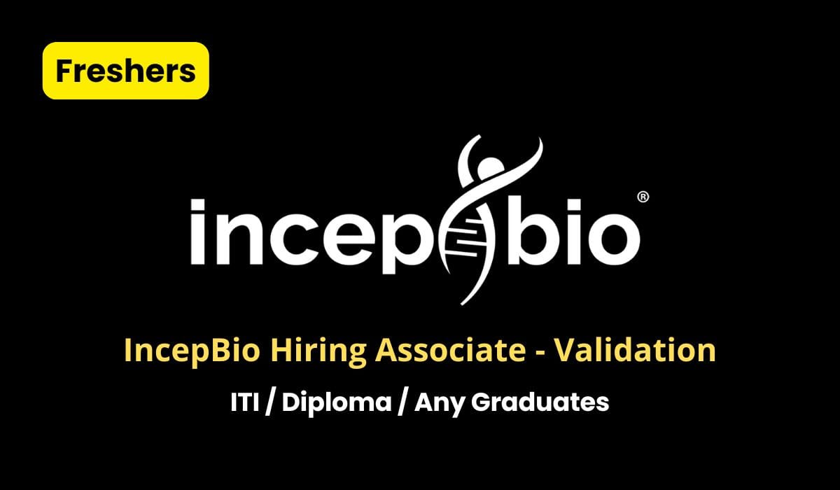 (Freshers) IncepBio Hiring Associate - Validation