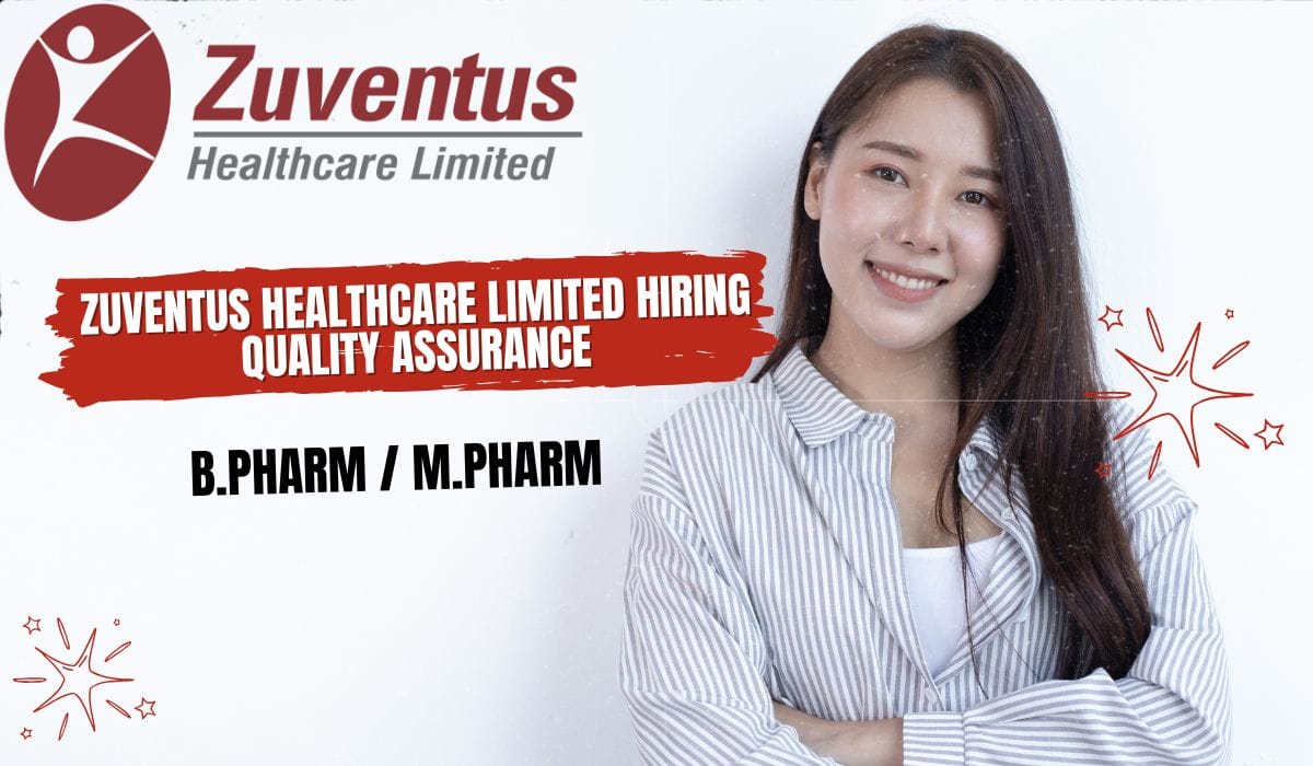 Zuventus Healthcare Limited Hiring Quality Assurance