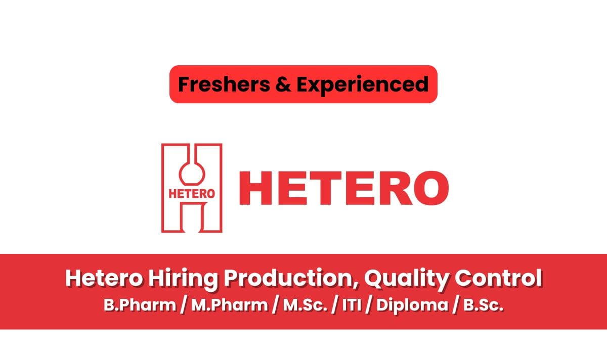 (Freshers & Experienced) Hetero Hiring Production, Quality Control