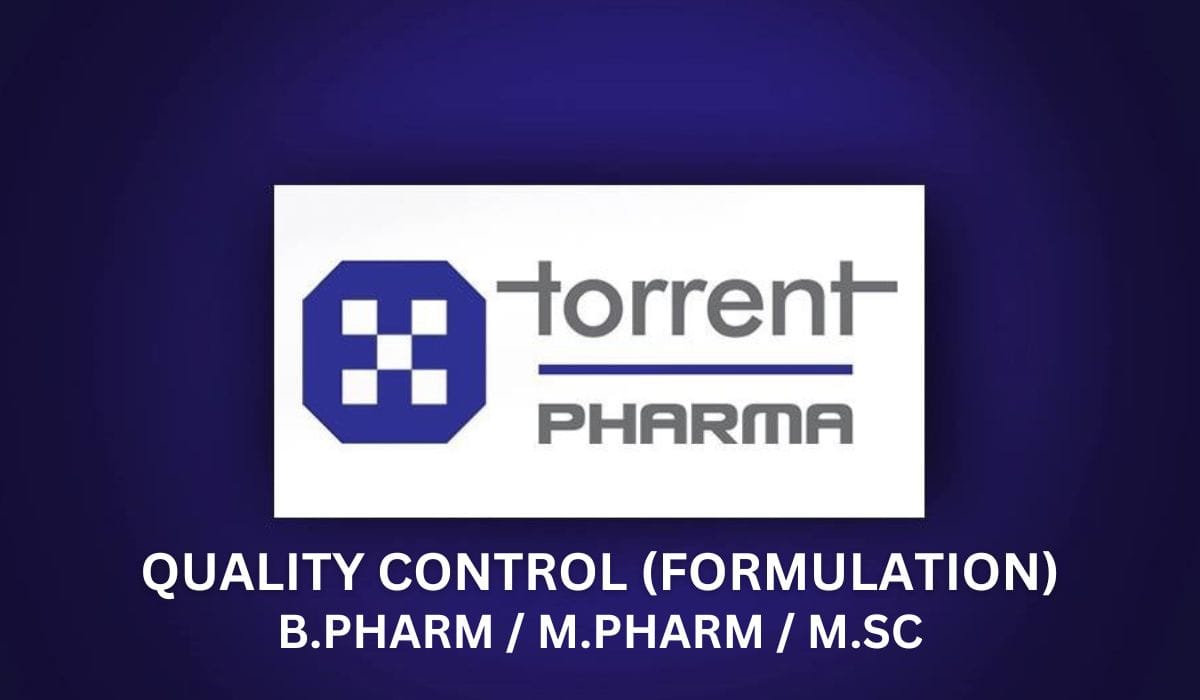 Torrent Pharma Hiring Quality Control (Formulation)