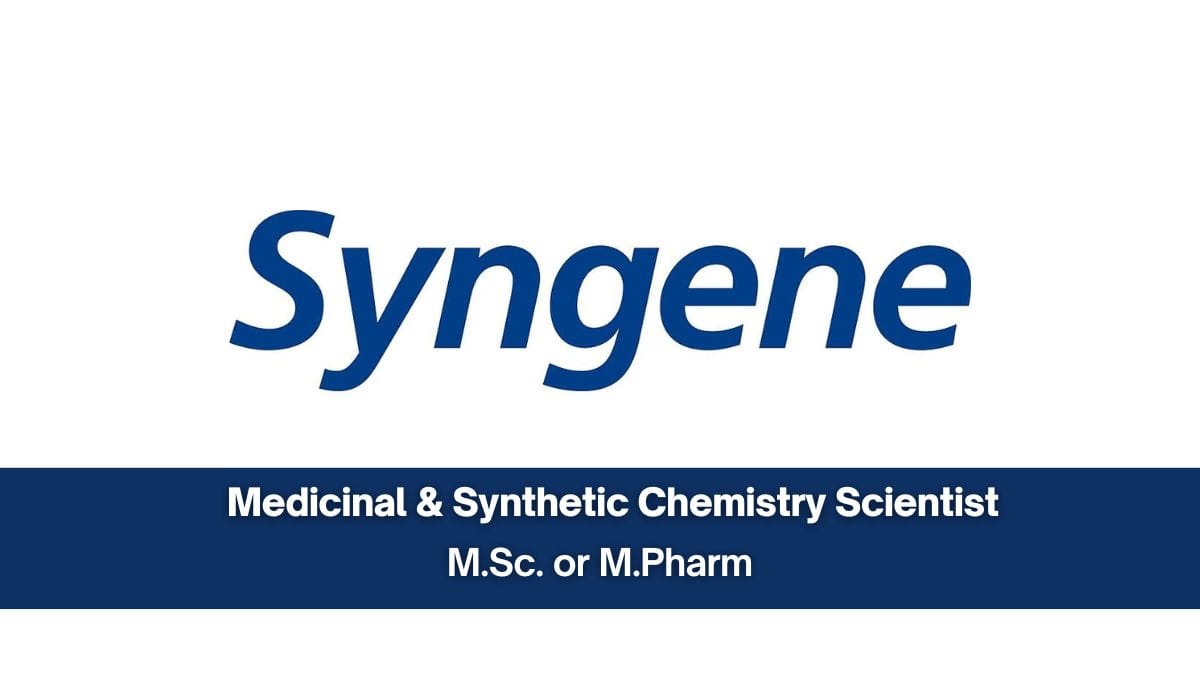 Syngene Hiring Medicinal & Synthetic Chemistry Scientist