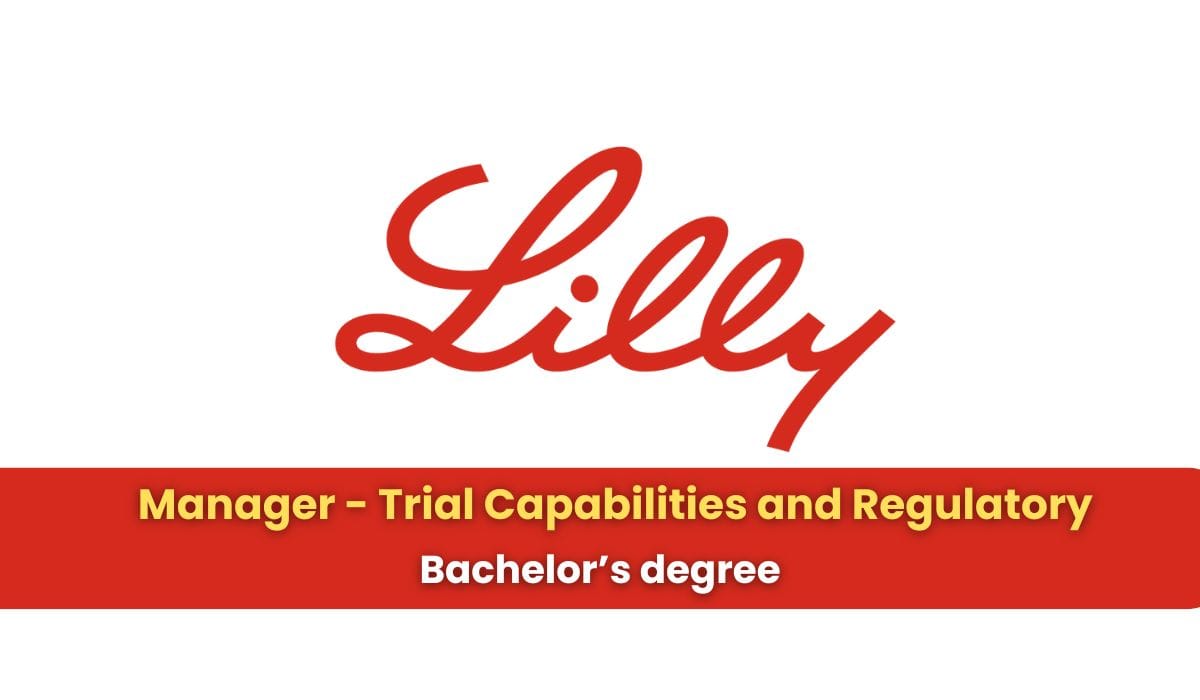 Lilly Hiring Manager - Trial Capabilities and Regulatory