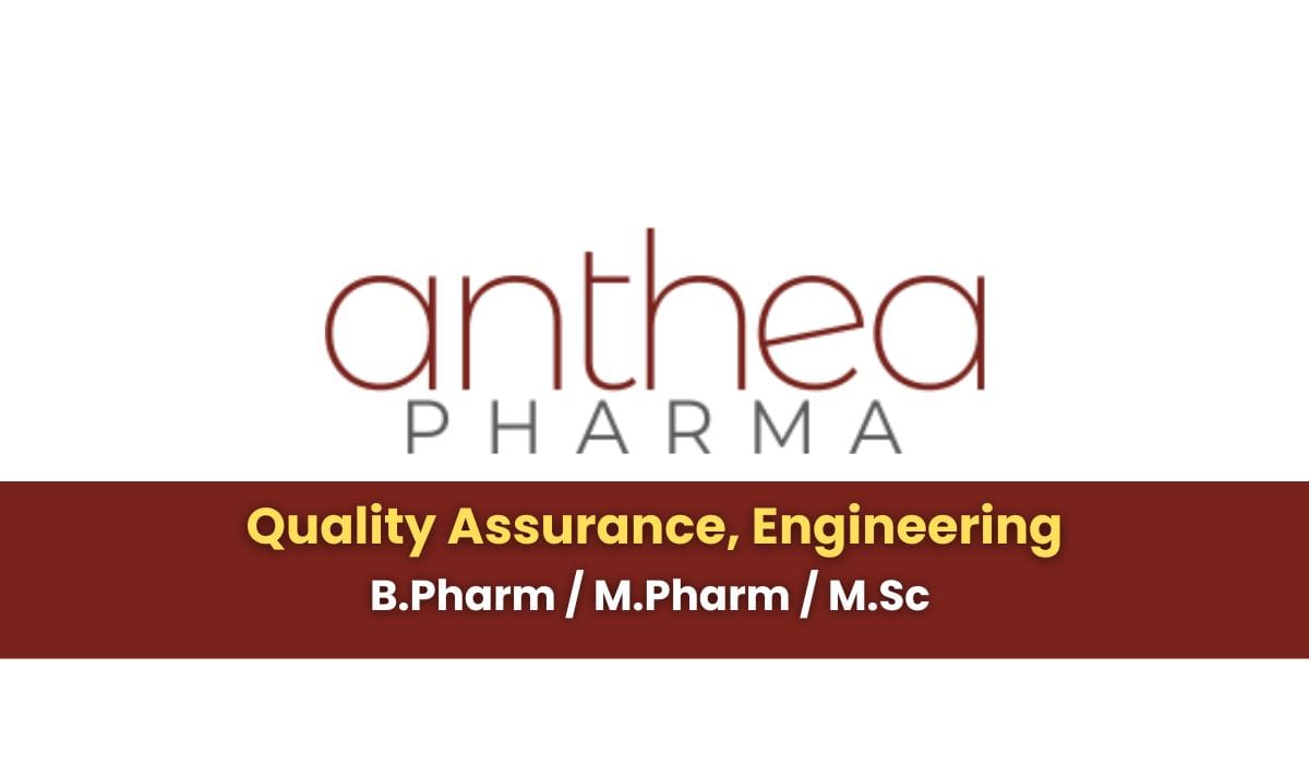 Anthea Pharma Hiring Quality Assurance, Engineering