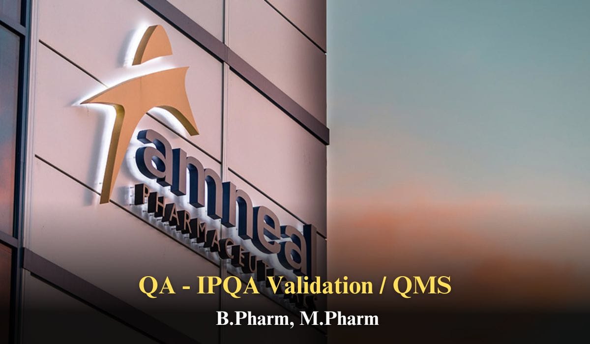 Amneal Pharmaceuticals Hiring QA - IPQA Validation / QMS
