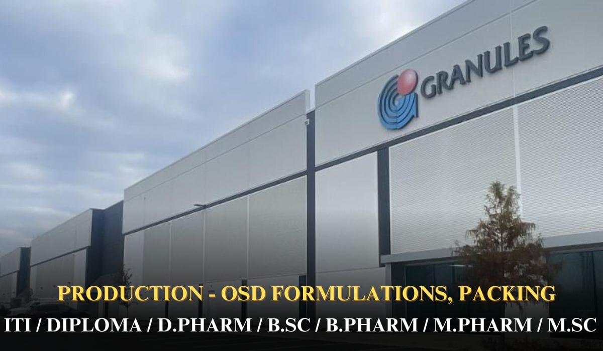 Granules India Hiring Production - OSD Formulations, Packing