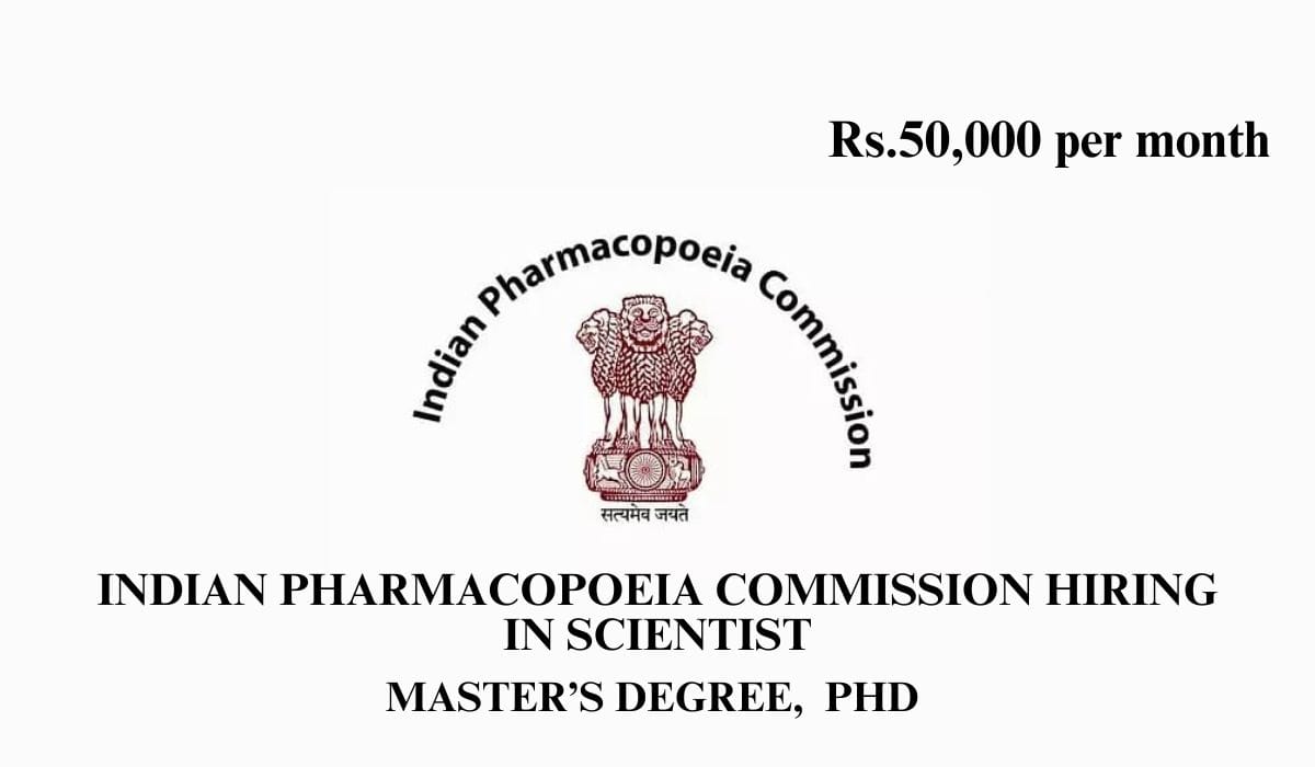 Indian Pharmacopoeia Commission Hiring In Scientist