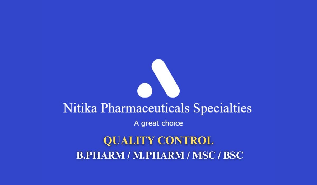 Nitika Pharmaceuticals Specialties Hiring Quality Control