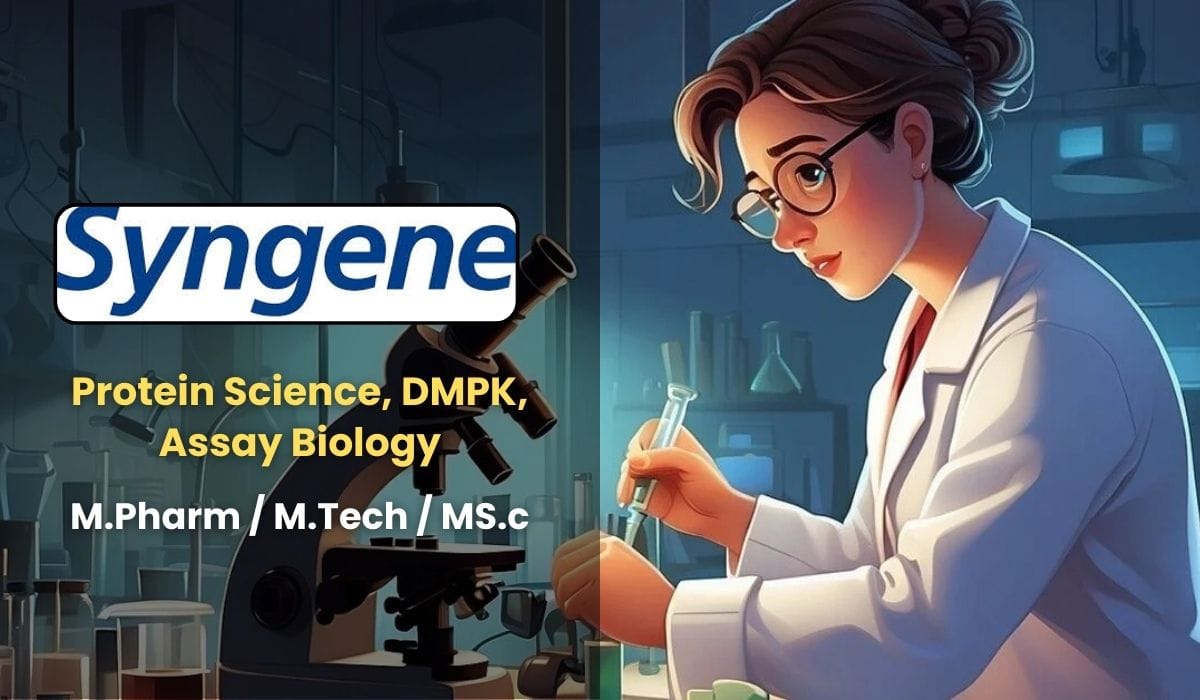 Syngene Hiring Protein Science, DMPK, Assay Biology