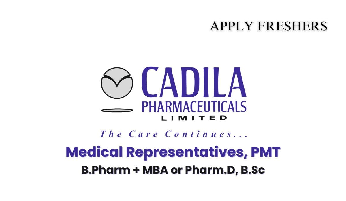 (Freshers) Cadila Pharmaceuticals Hiring Medical Representatives, PMT