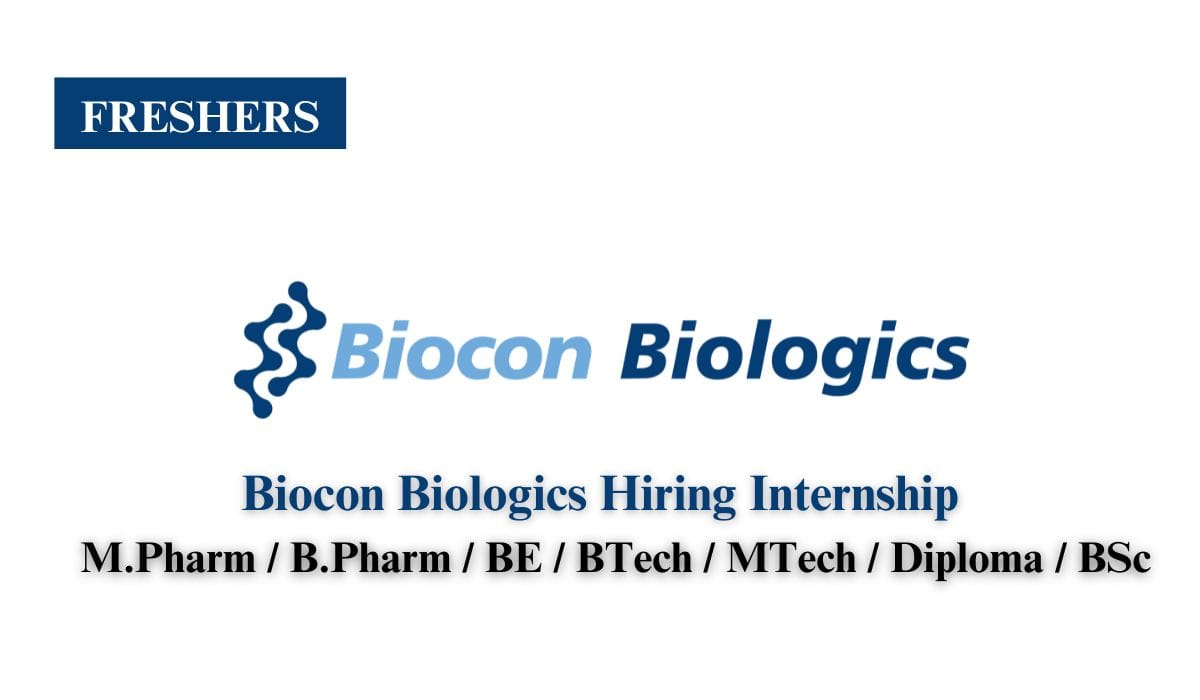 (Freshers) Biocon Biologics Hiring Internship