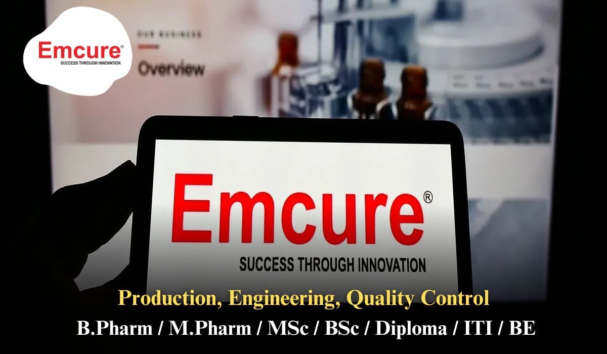 Emcure Pharmaceuticals Hiring Production, Engineering, Quality Control