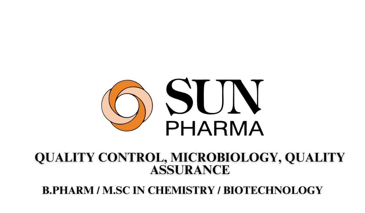 Sun Pharmaceutical Hiring Quality Control, Microbiology, Quality Assurance
