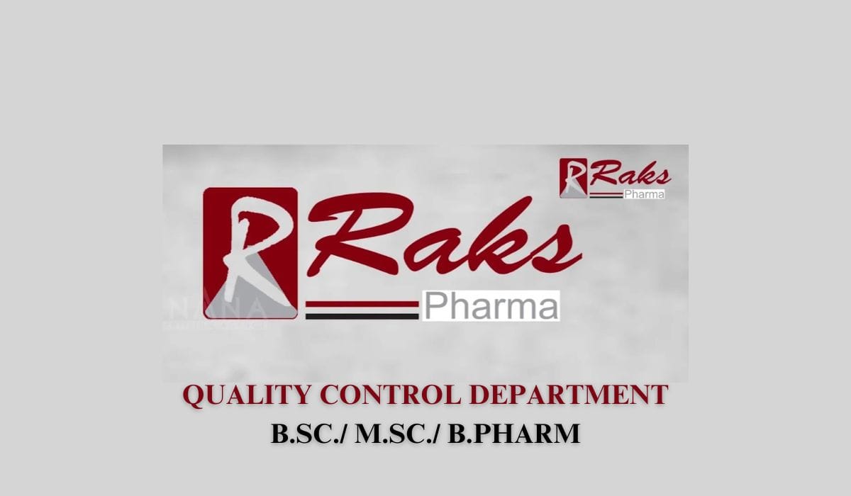 Raks Pharma Hiring Quality Control Department