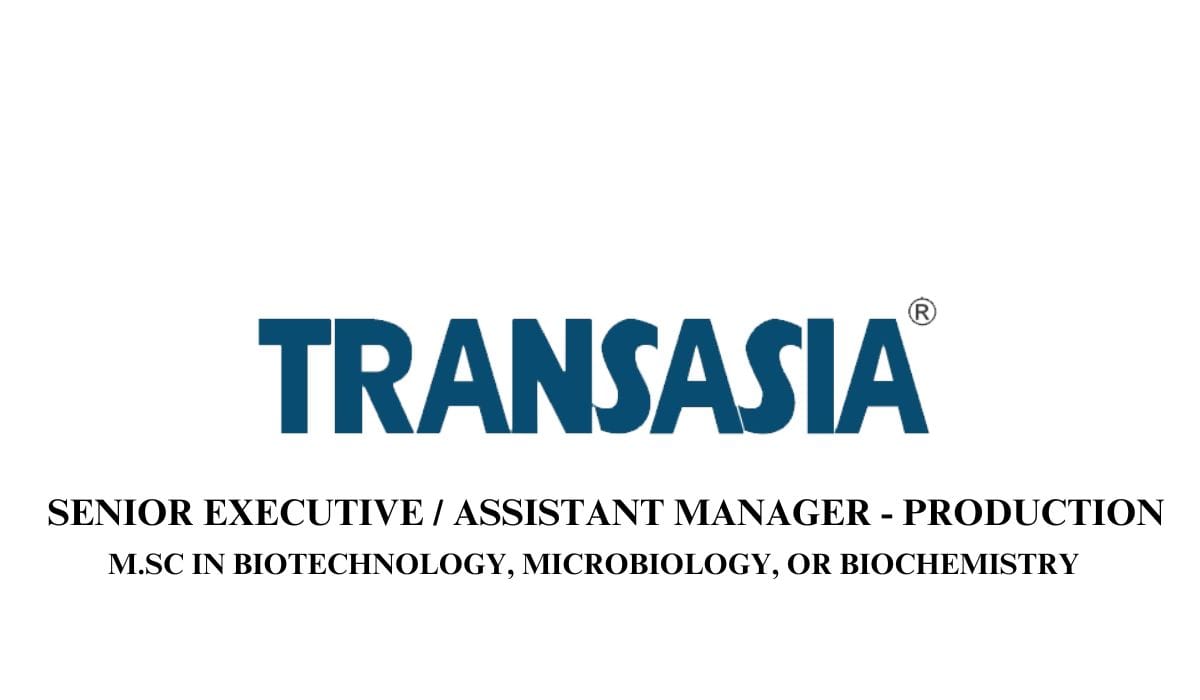 Transasia Bio-Medicals Ltd Hiring Senior Executive / Assistant Manager - Production