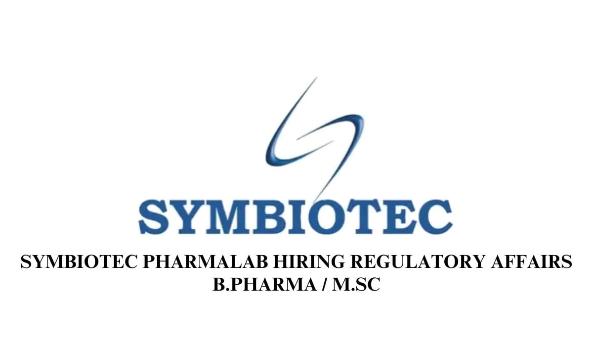 Symbiotec Pharmalab Hiring Regulatory Affairs